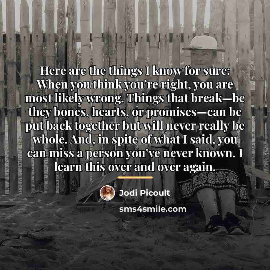 “Here are the things I know for sure: When you…” quote by Jodi Picoult