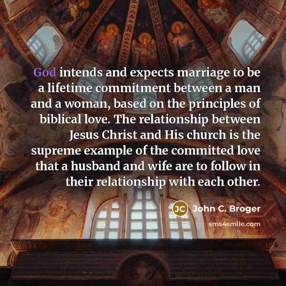 “God intends and expects marriage to be a lifetime commitment…” quote by John C. Broger