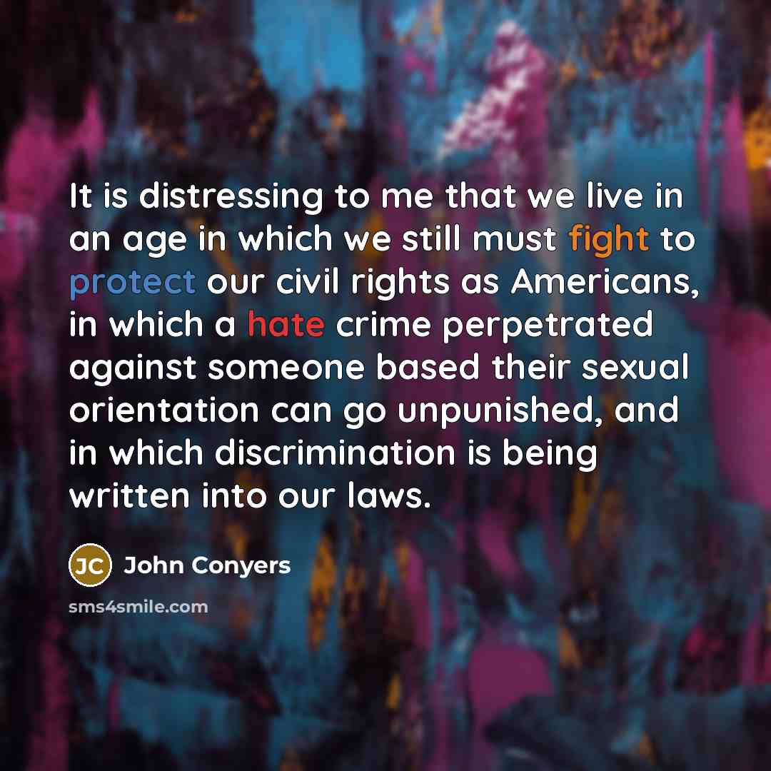 “It is distressing to me that we live in an…” quote by John Conyers