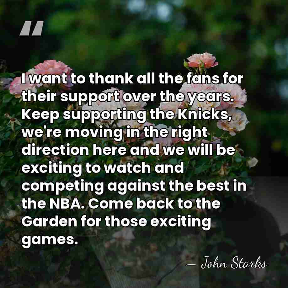 I want to thank all the fans for their support over the&hellip; - John Starks
