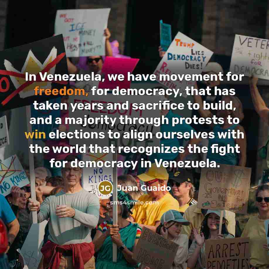 “In Venezuela, we have movement for freedom, for democracy, that…” quote by Juan Guaido
