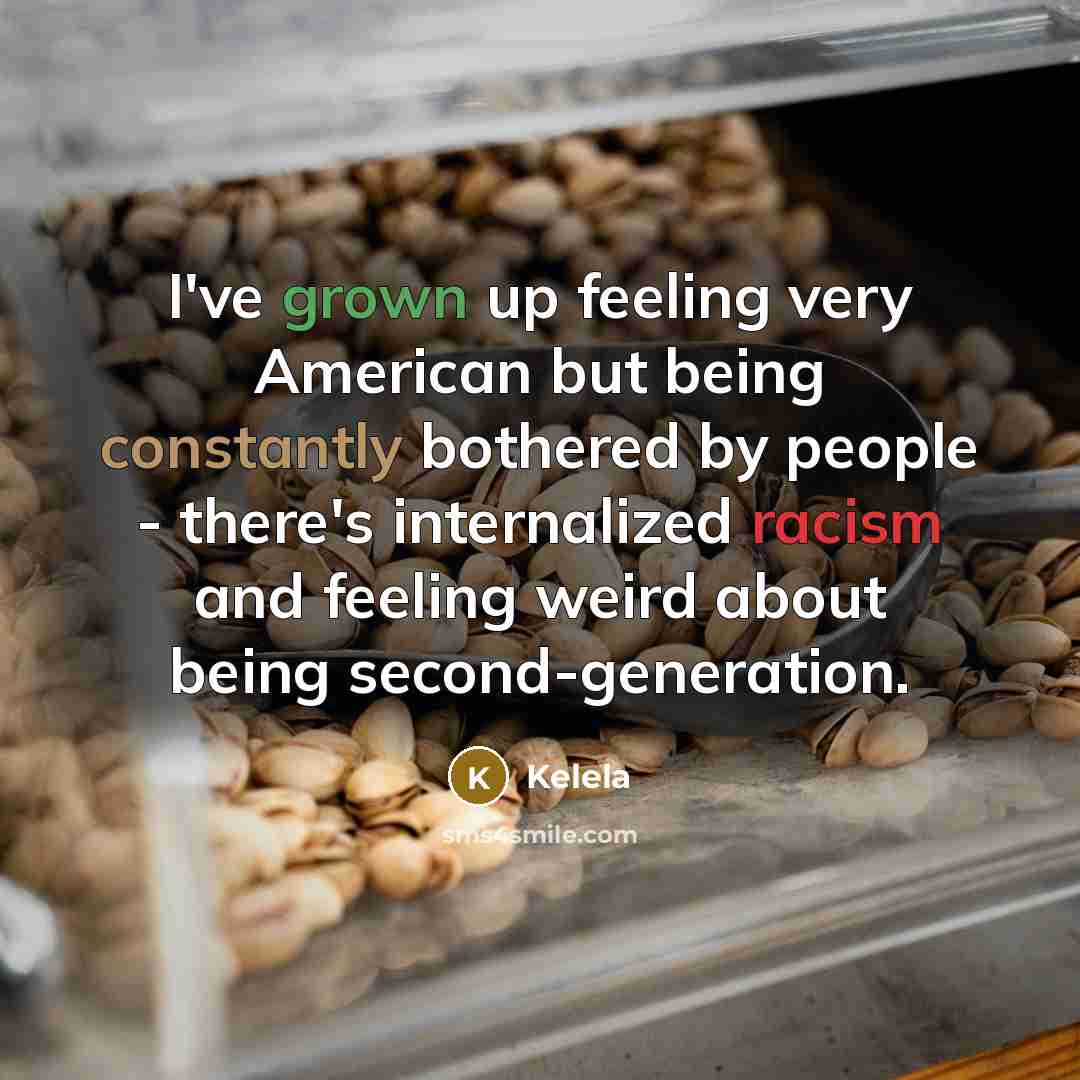“I've grown up feeling very American but being constantly bothered…” quote by Kelela