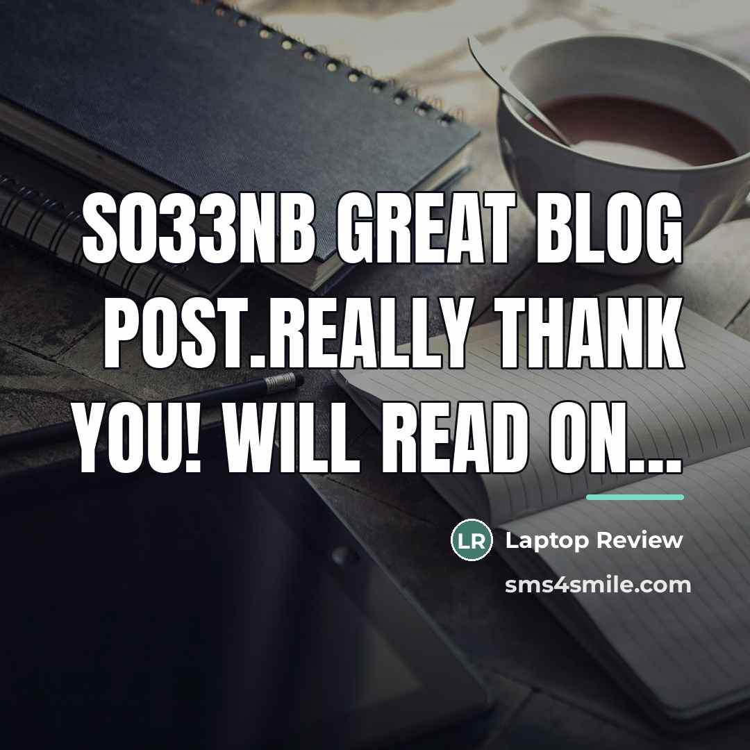 “S033Nb Great blog post.Really thank you! Will read on...…” quote by Laptop Review