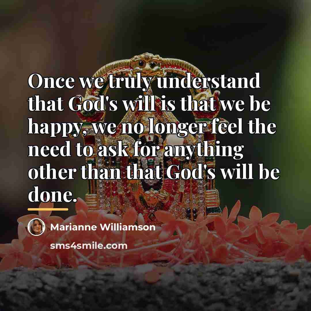“Once we truly understand that God's will is that we…” quote by Marianne Williamson