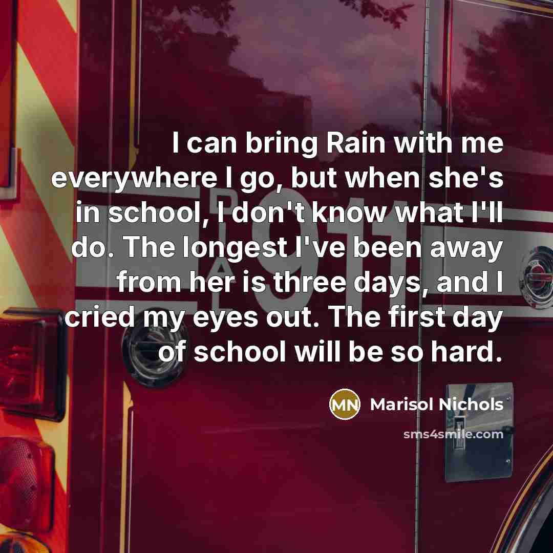 “I can bring Rain with me everywhere I go, but…” quote by Marisol Nichols
