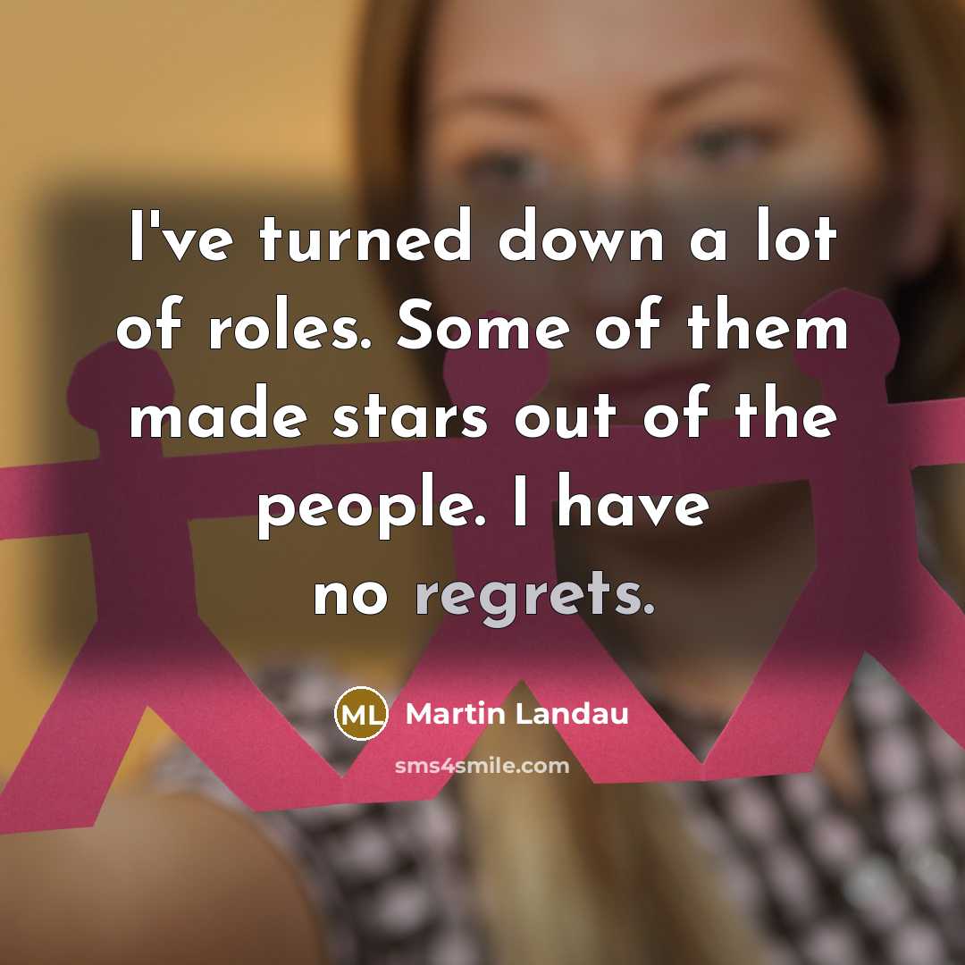 “I've turned down a lot of roles. Some of them…” quote by Martin Landau