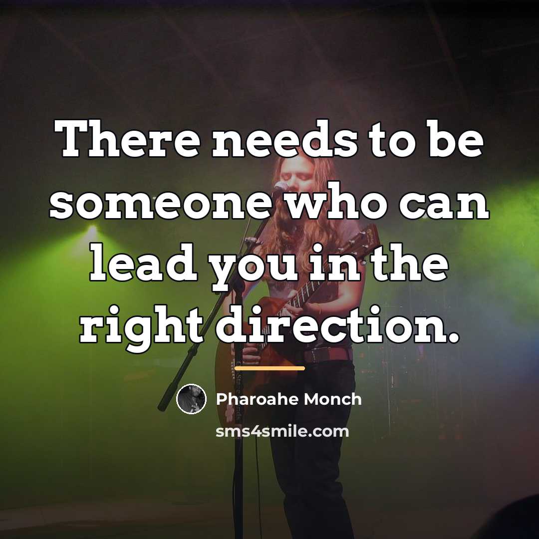 “There needs to be someone who can lead you in…” quote by Pharoahe Monch