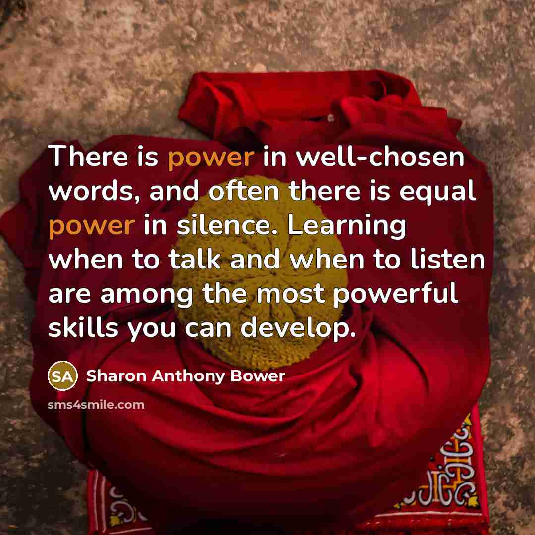 “There is power in well-chosen words, and often there is…” quote by Sharon Anthony Bower
