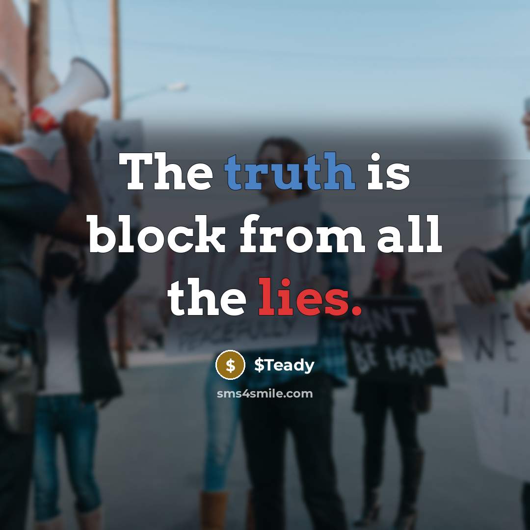 “The truth is block from all the lies.…” quote by $Teady
