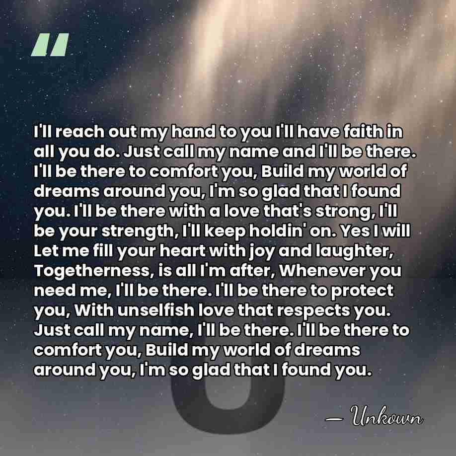 I'll reach out my hand to you I'll have faith in all&hellip; - Unkown