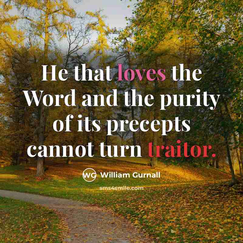“He that loves the Word and the purity of its…” quote by William Gurnall