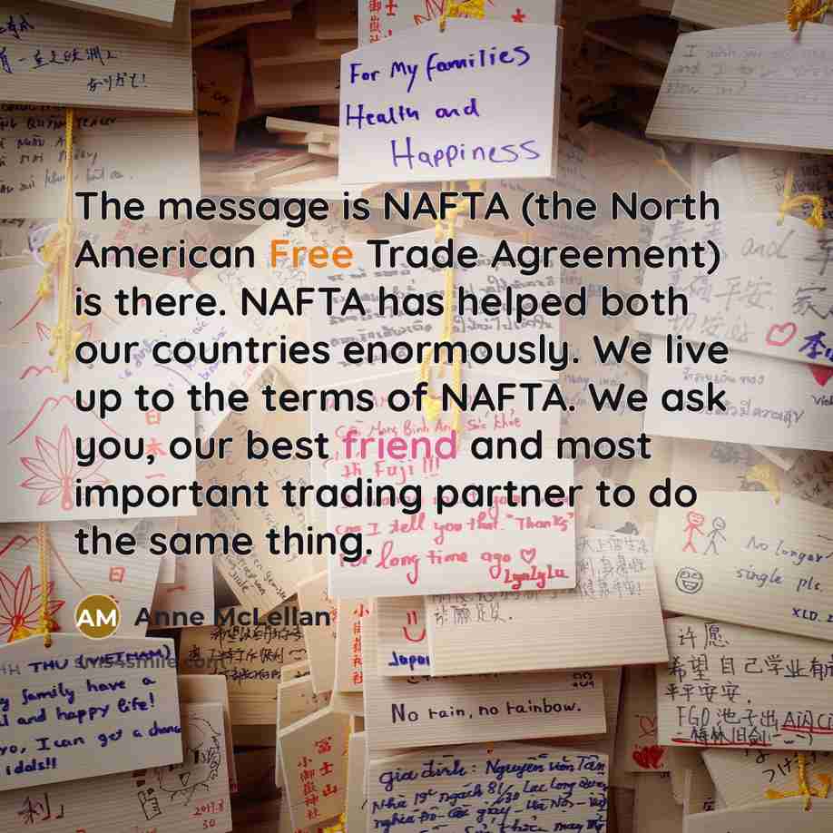 “The message is NAFTA (the North American Free Trade Agreement)…” quote by Anne McLellan