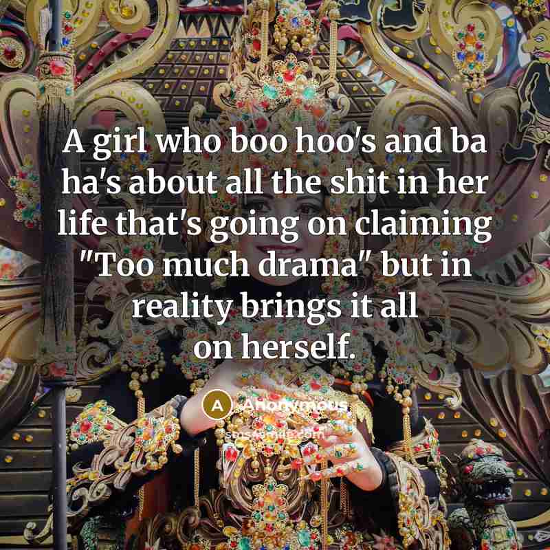 “A girl who boo hoo's and ba ha's about all…” quote by Anonymous