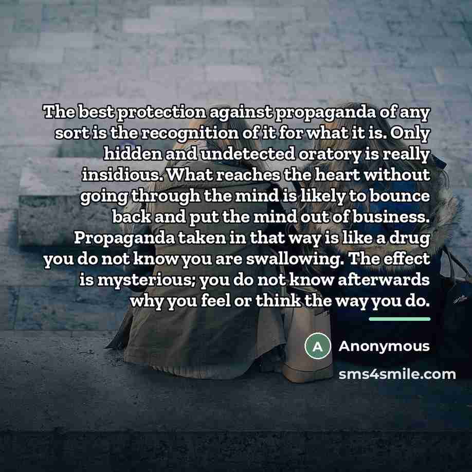 “The best protection against propaganda of any sort is the…” quote by Anonymous