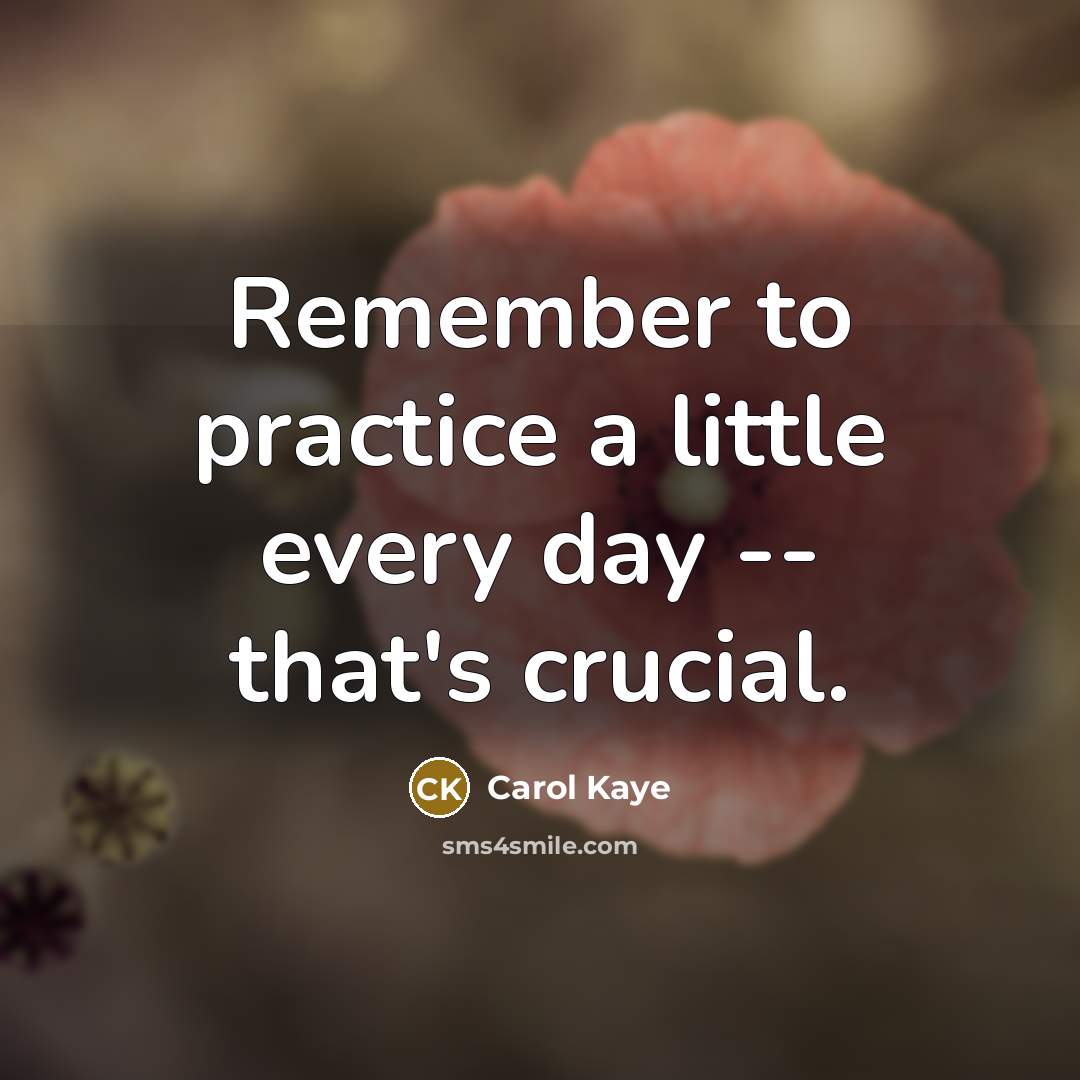 “Remember to practice a little every day -- that's crucial.…” quote by Carol Kaye