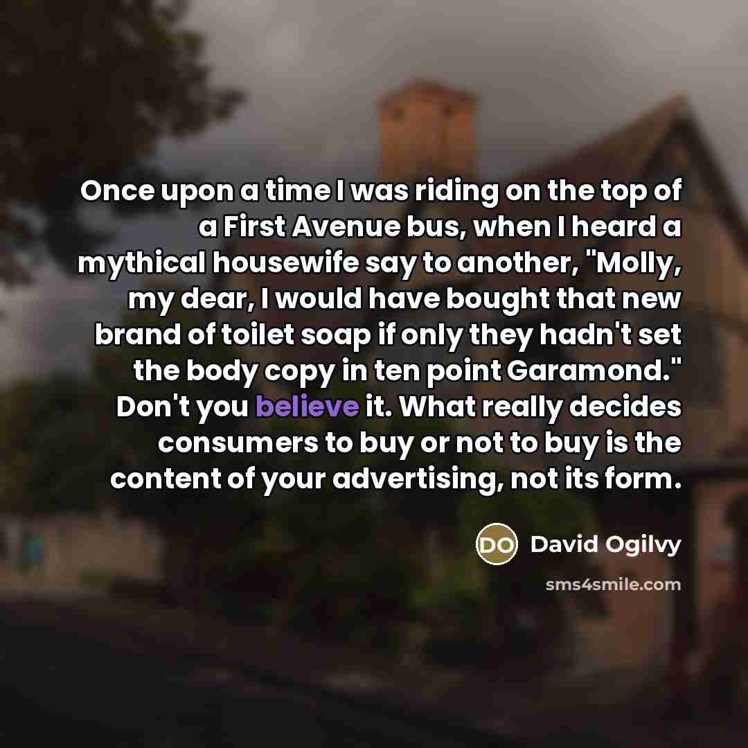 “Once upon a time I was riding on the top…” quote by David Ogilvy