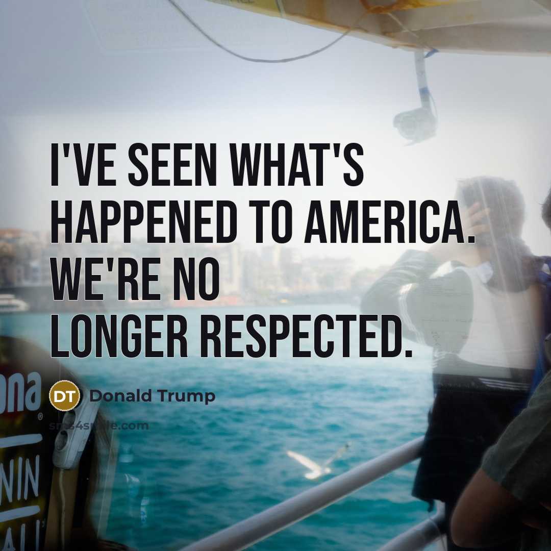 “I've seen what's happened to America. We're no longer respected.…” quote by Donald Trump