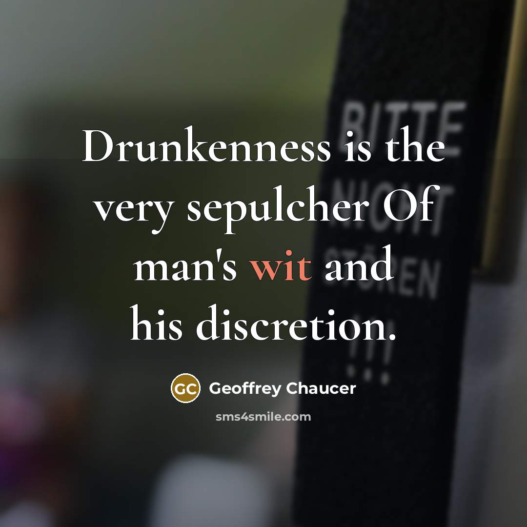 “Drunkenness is the very sepulcher Of man's wit and his…” quote by Geoffrey Chaucer