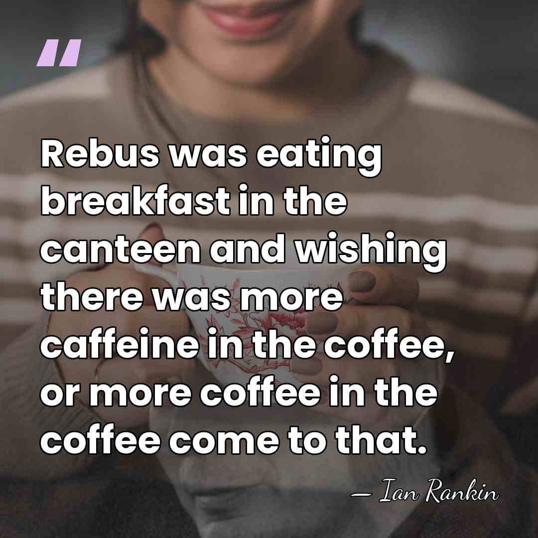 Rebus was eating breakfast in the canteen and wishing there was more&hellip; - Ian Rankin