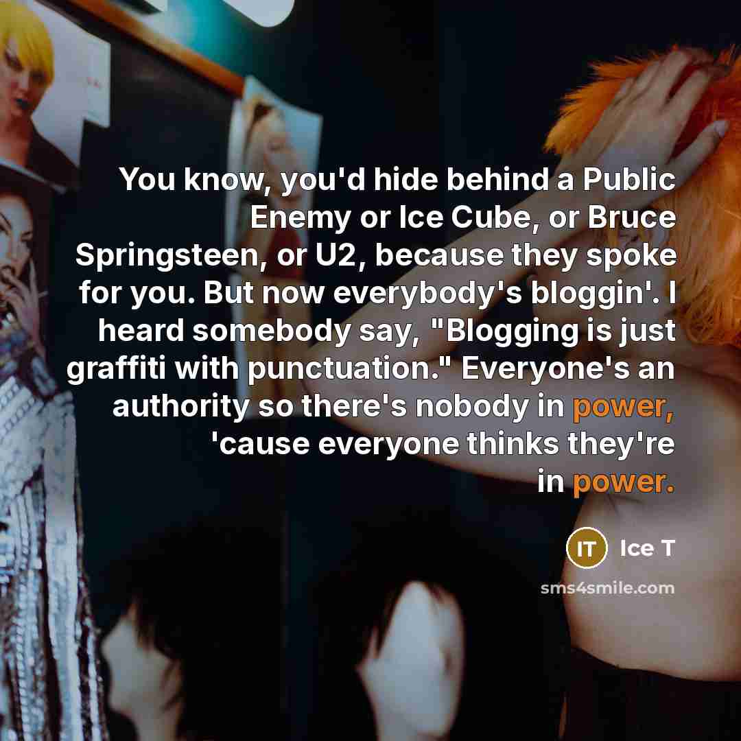 “You know, you'd hide behind a Public Enemy or Ice…” quote by Ice T