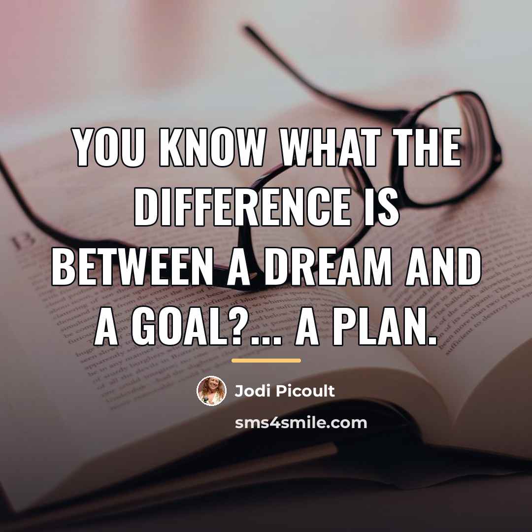 “You know what the difference is between a dream and…” quote by Jodi Picoult