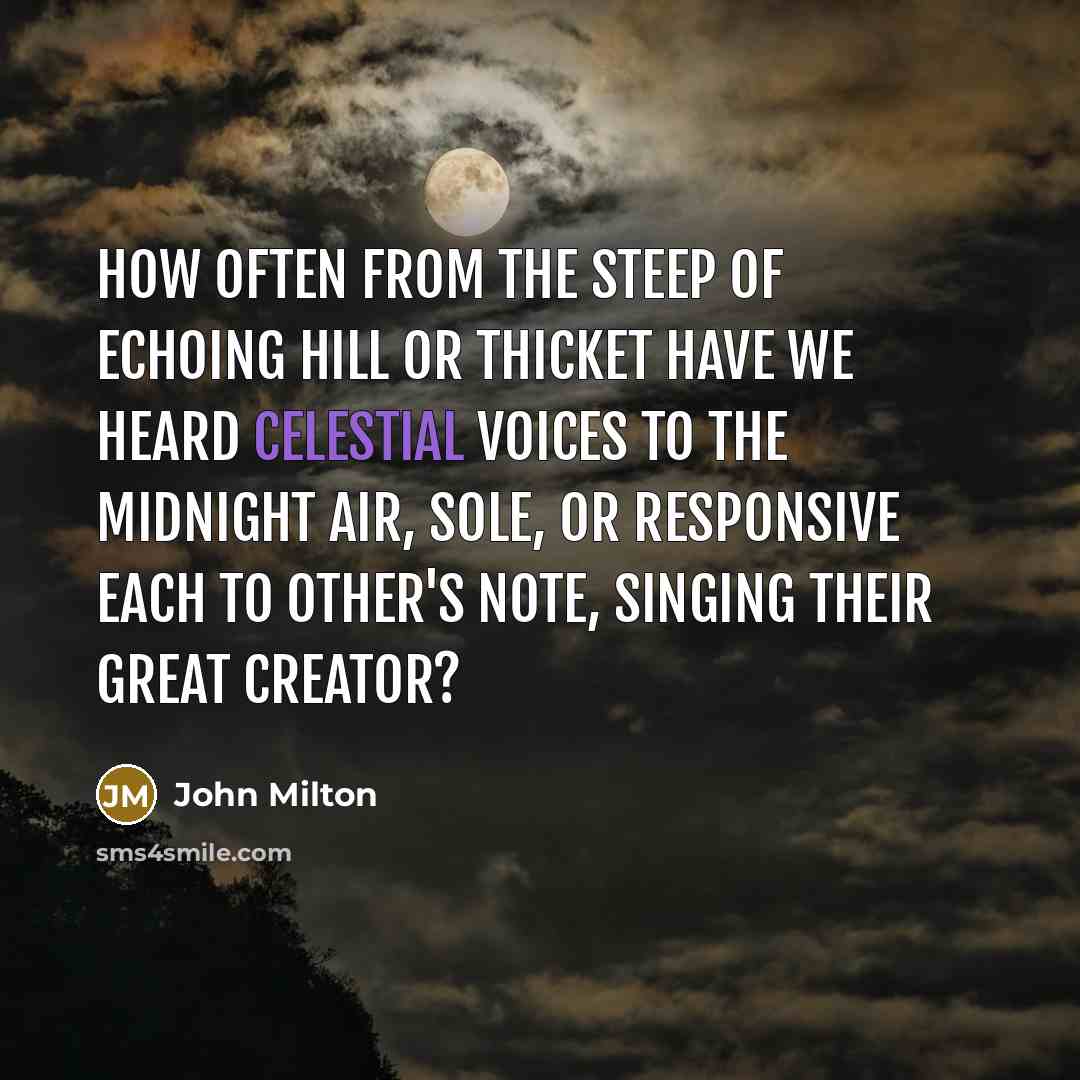 “How often from the steep Of echoing hill or thicket…” quote by John Milton