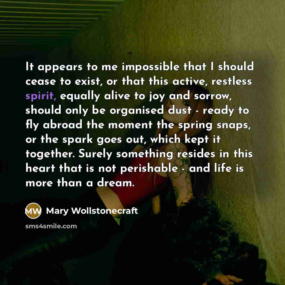 “It appears to me impossible that I should cease to…” quote by Mary Wollstonecraft