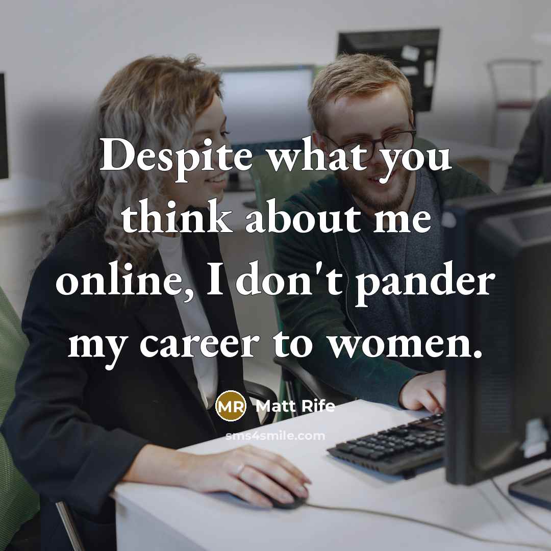 “Despite what you think about me online, I don't pander…” quote by Matt Rife