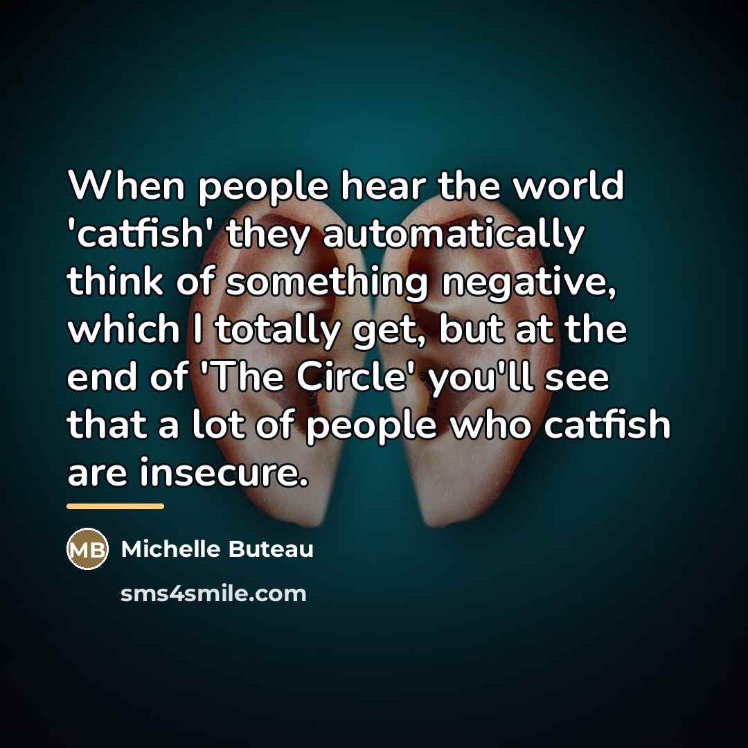 “When people hear the world 'catfish' they automatically think of…” quote by Michelle Buteau