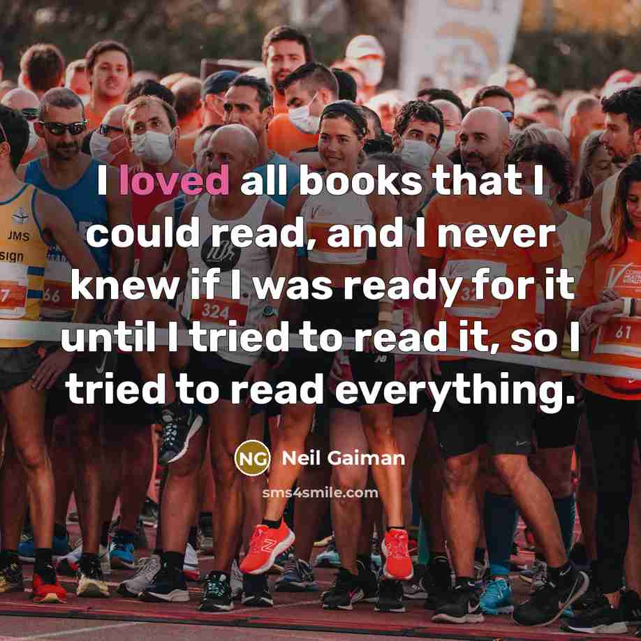 “I loved all books that I could read, and I…” quote by Neil Gaiman