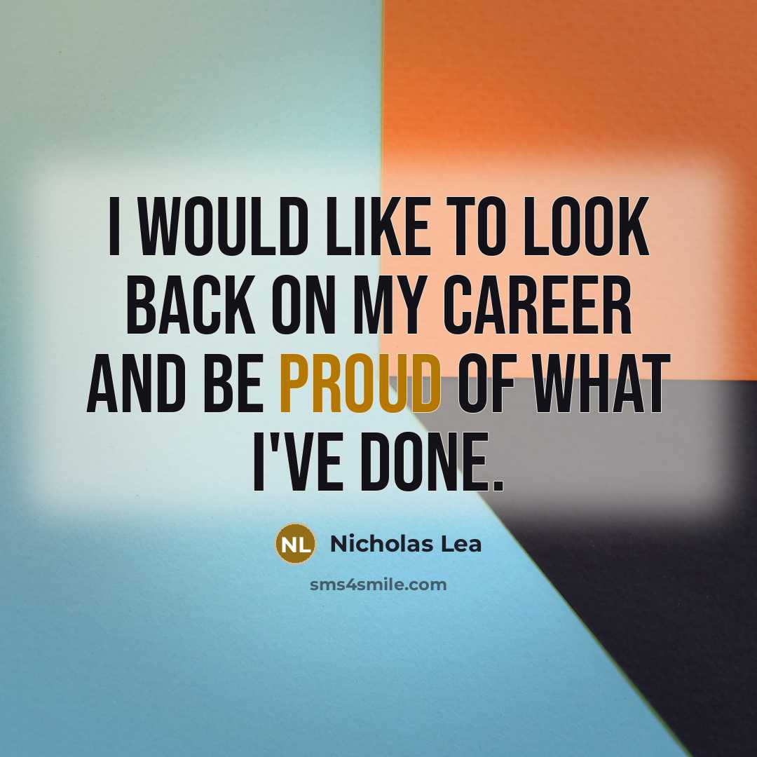 “I would like to look back on my career and…” quote by Nicholas Lea