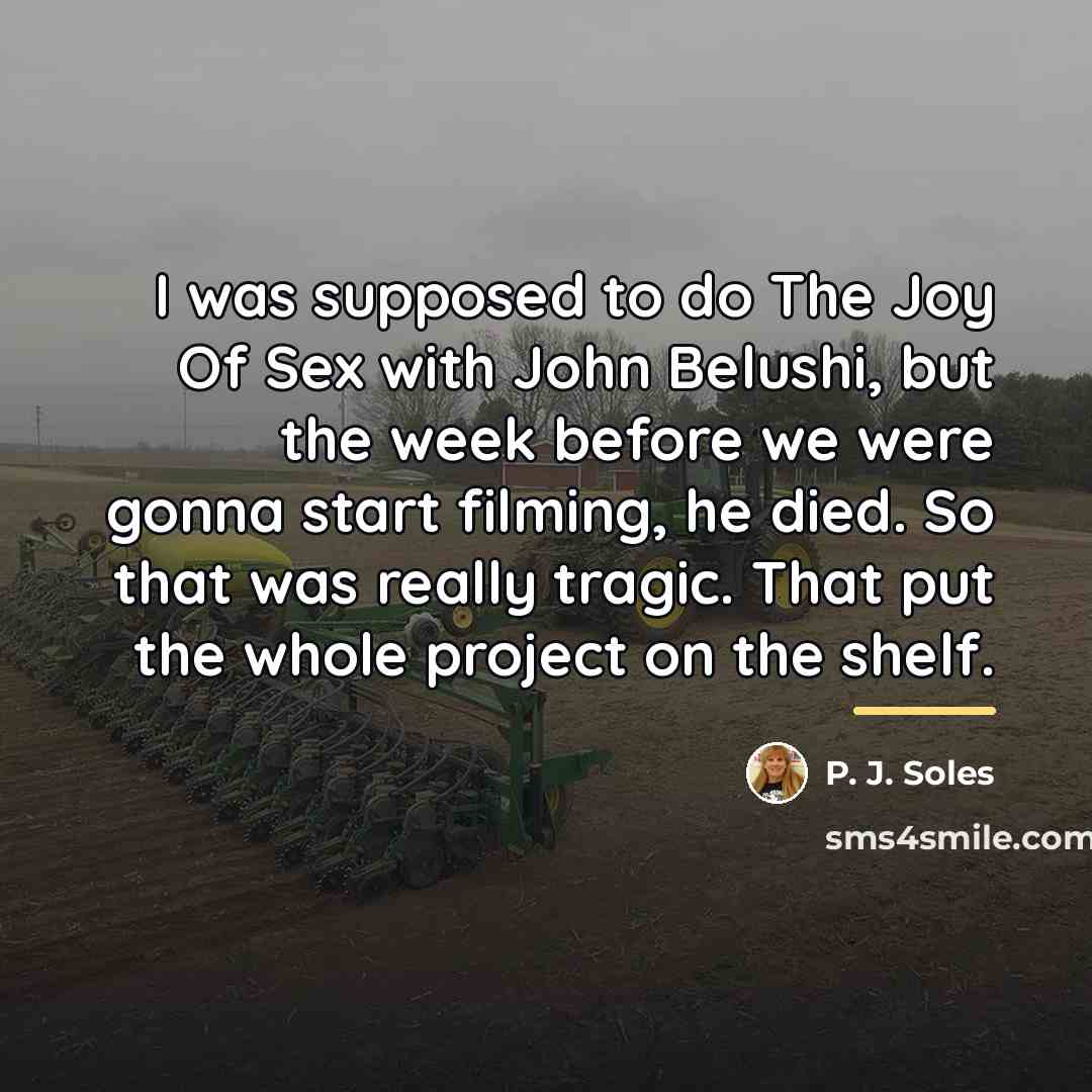 “I was supposed to do The Joy Of Sex with…” quote by P. J. Soles