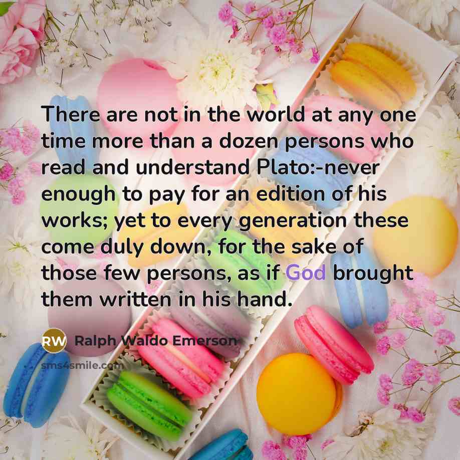 “There are not in the world at any one time…” quote by Ralph Waldo Emerson