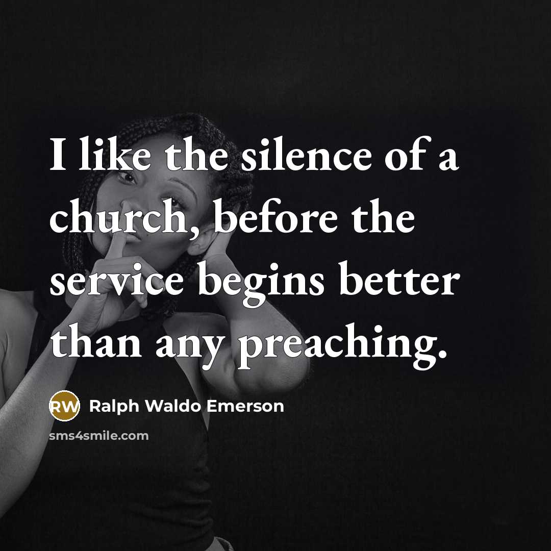 “I like the silence of a church, before the service…” quote by Ralph Waldo Emerson
