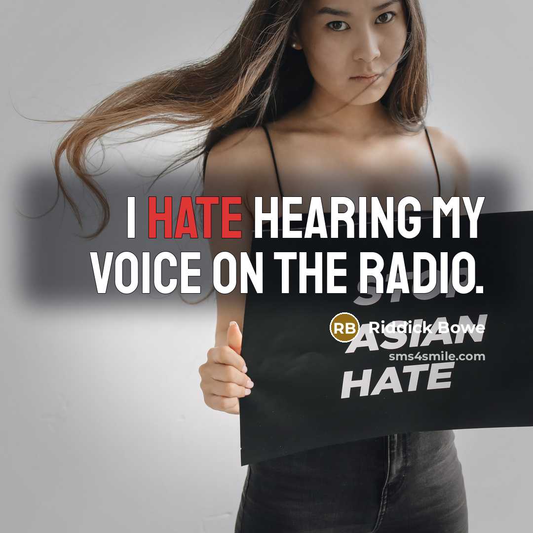 “I hate hearing my voice on the radio.…” quote by Riddick Bowe