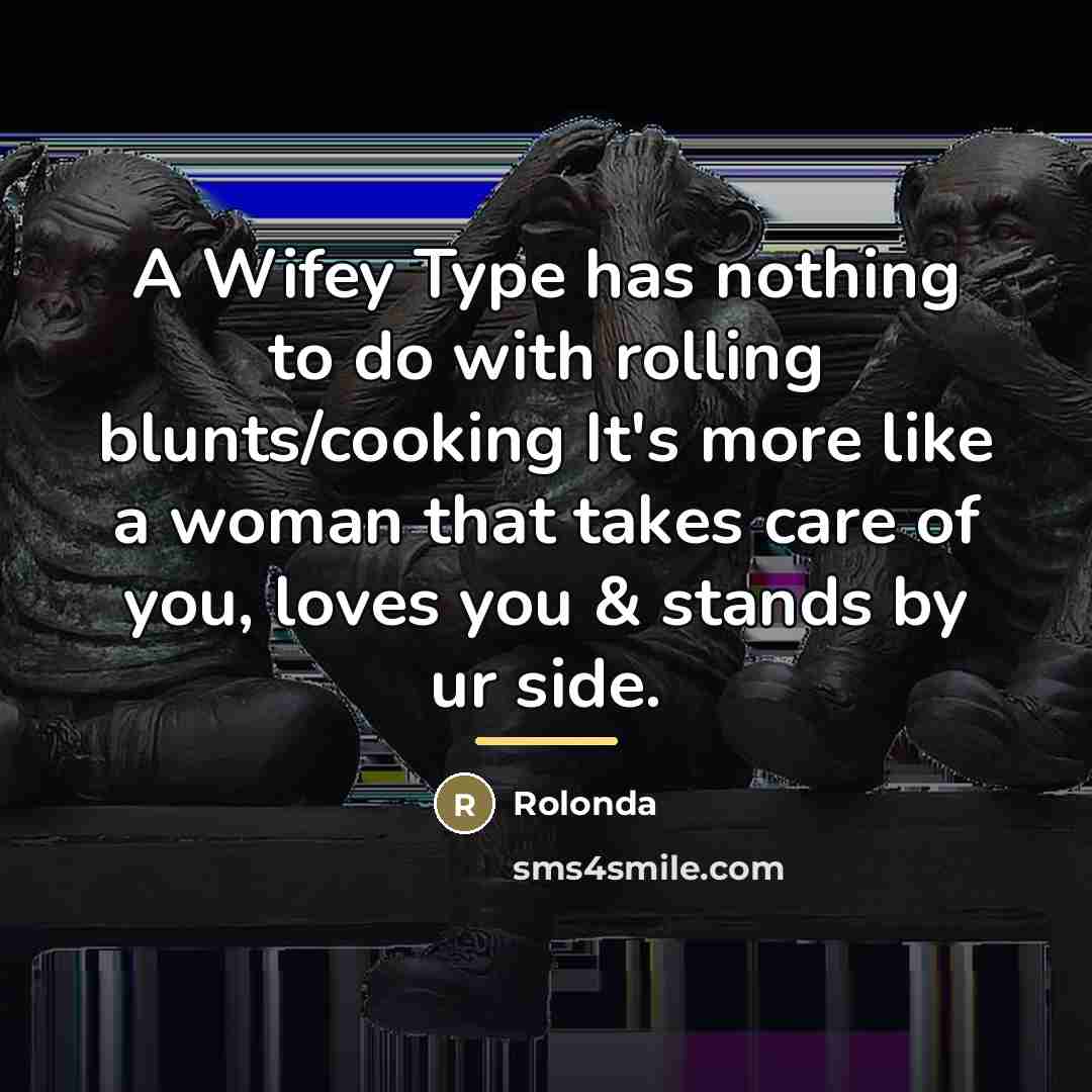 “A Wifey Type has nothing to do with rolling blunts/cooking…” quote by Rolonda