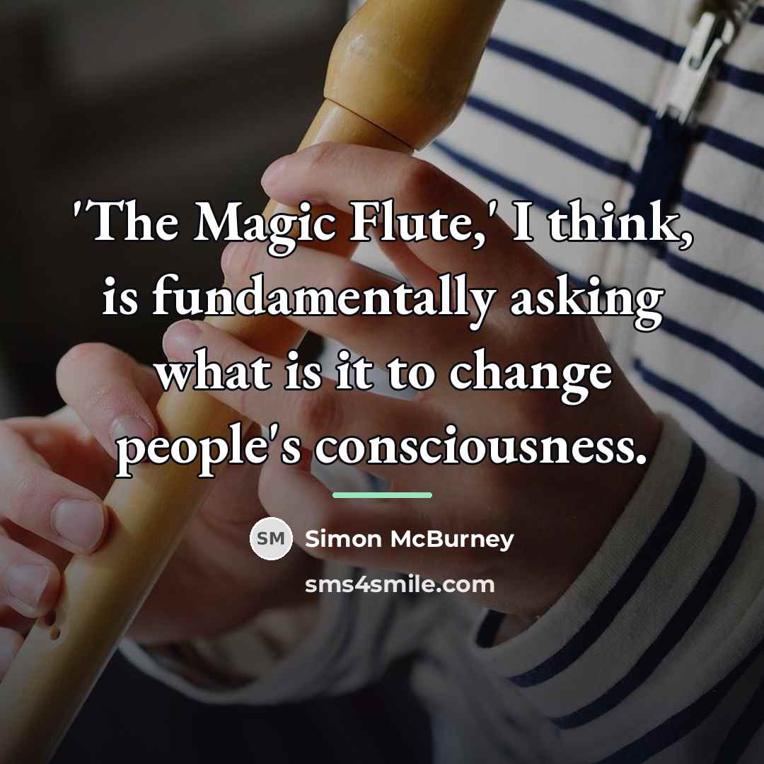 “'The Magic Flute,' I think, is fundamentally asking what is…” quote by Simon McBurney