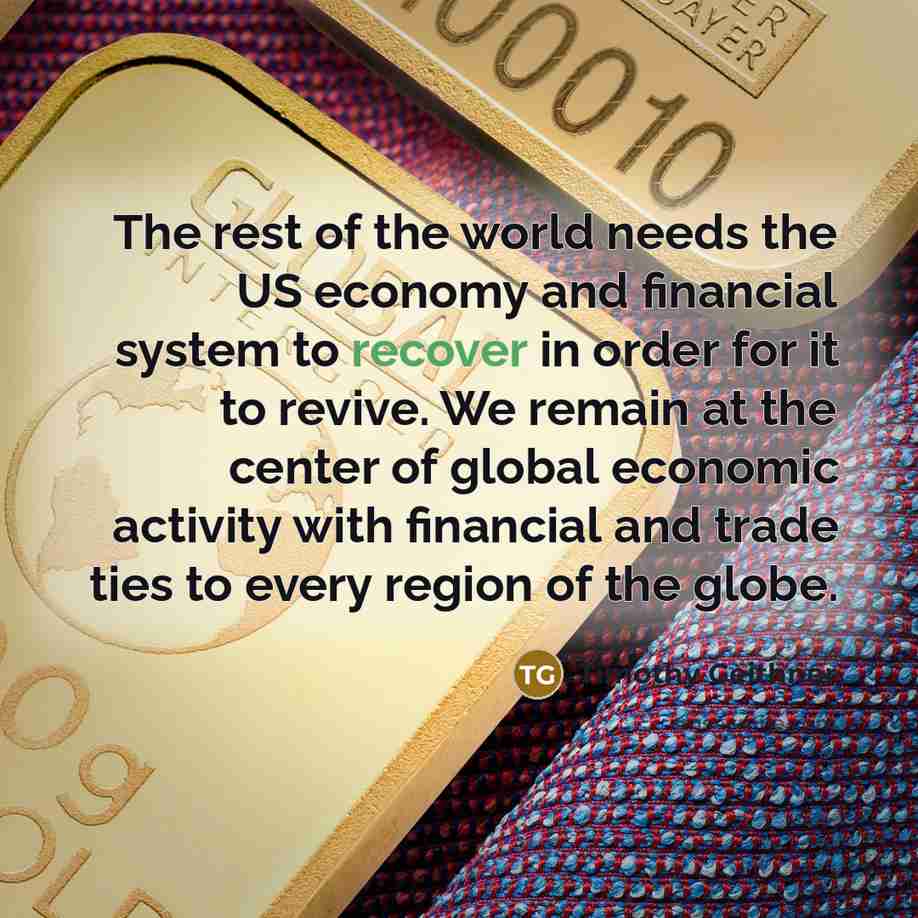 “The rest of the world needs the US economy and…” quote by Timothy Geithner