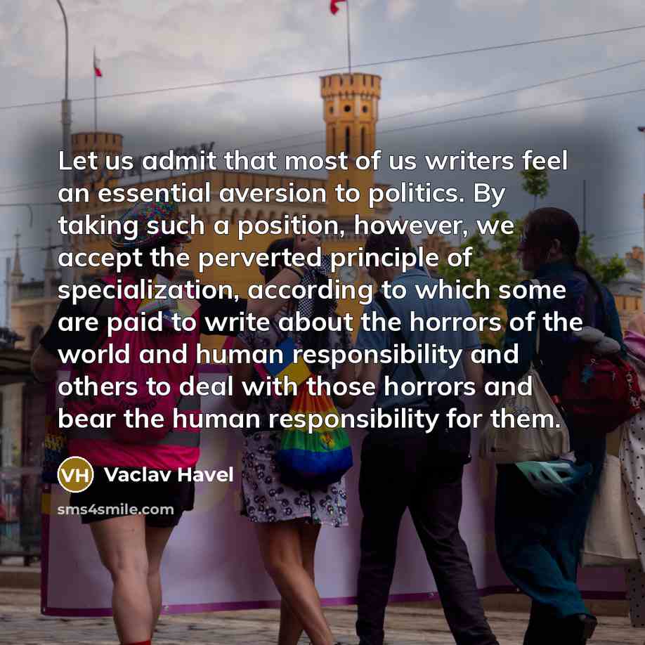 “Let us admit that most of us writers feel an…” quote by Vaclav Havel