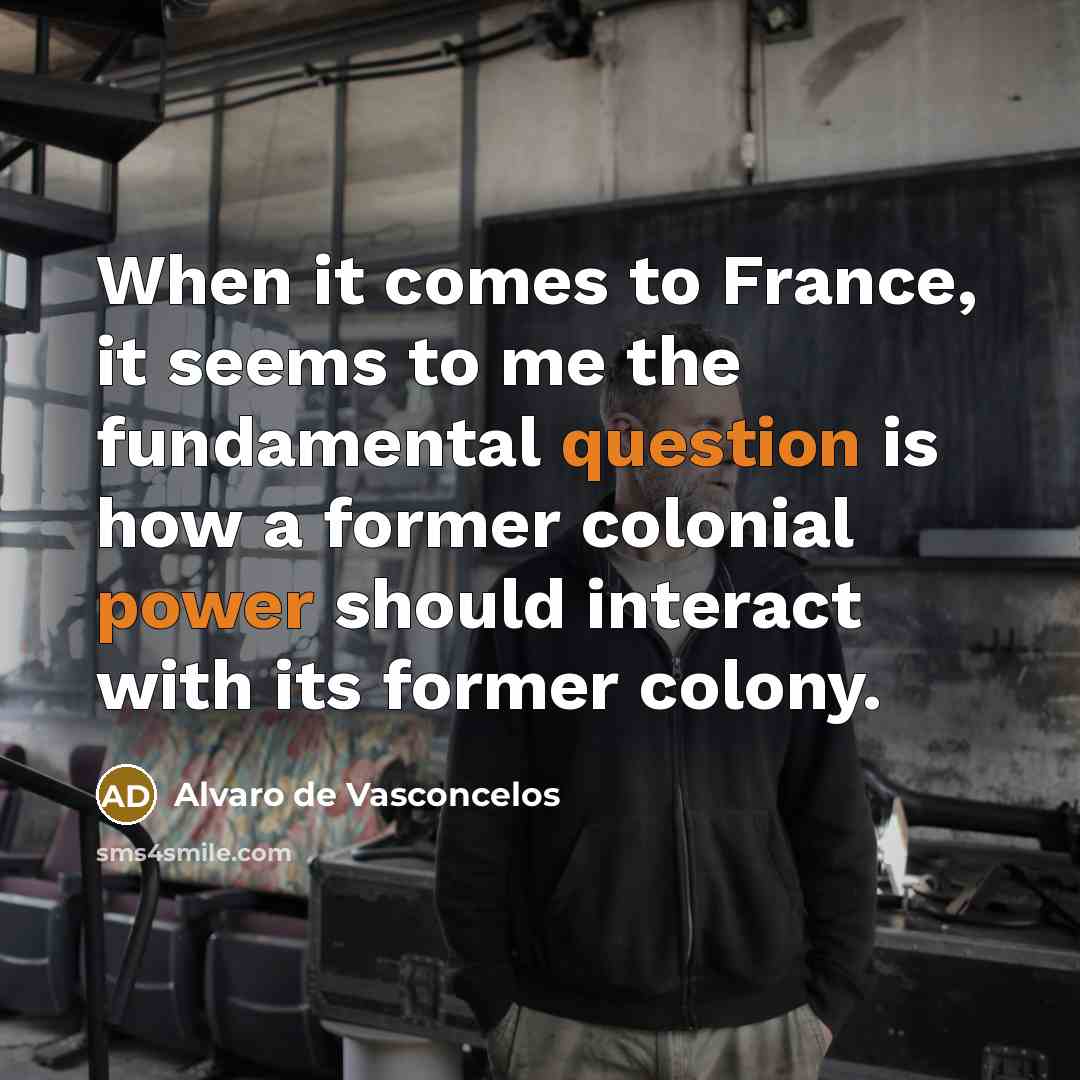 “When it comes to France, it seems to me the…” quote by Alvaro de Vasconcelos
