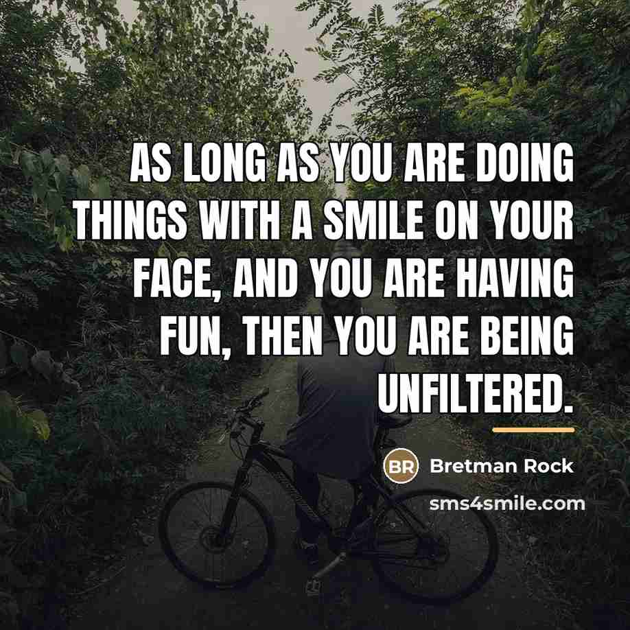 “As long as you are doing things with a smile…” quote by Bretman Rock