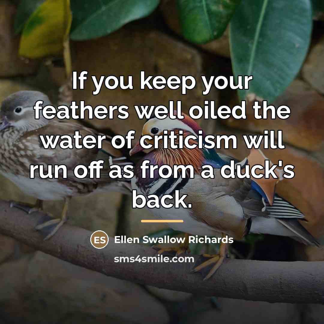 “If you keep your feathers well oiled the water of…” quote by Ellen Swallow Richards