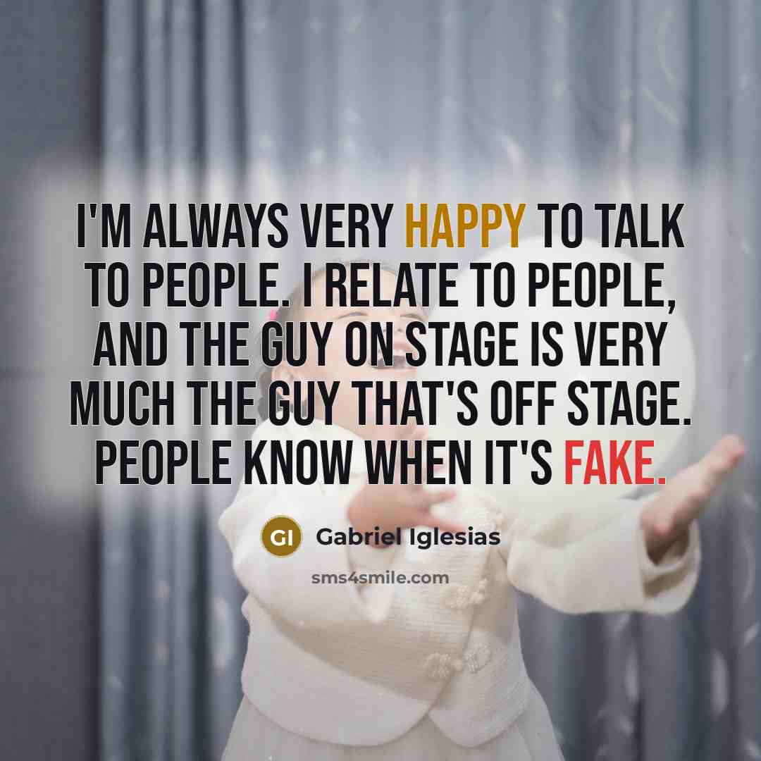 “I'm always very happy to talk to people. I relate…” quote by Gabriel Iglesias