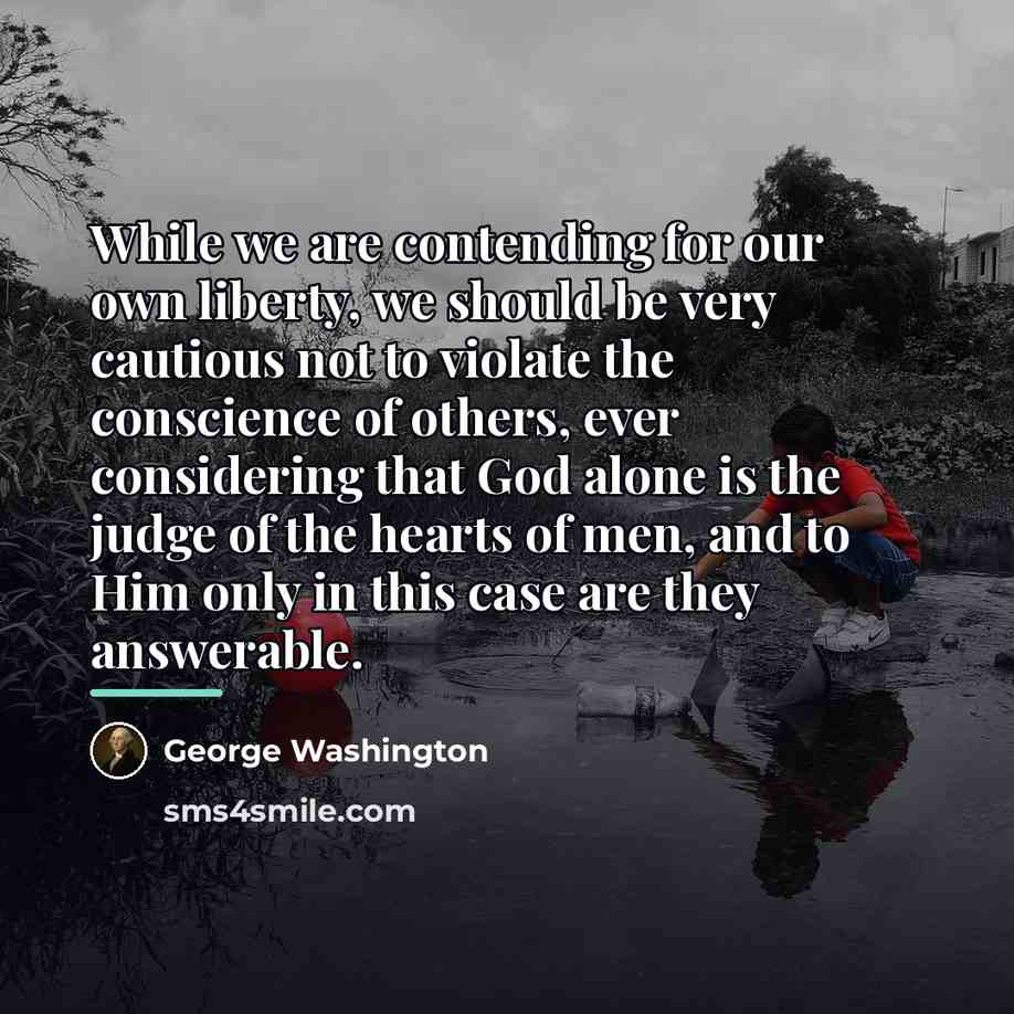 “While we are contending for our own liberty, we should…” quote by George Washington