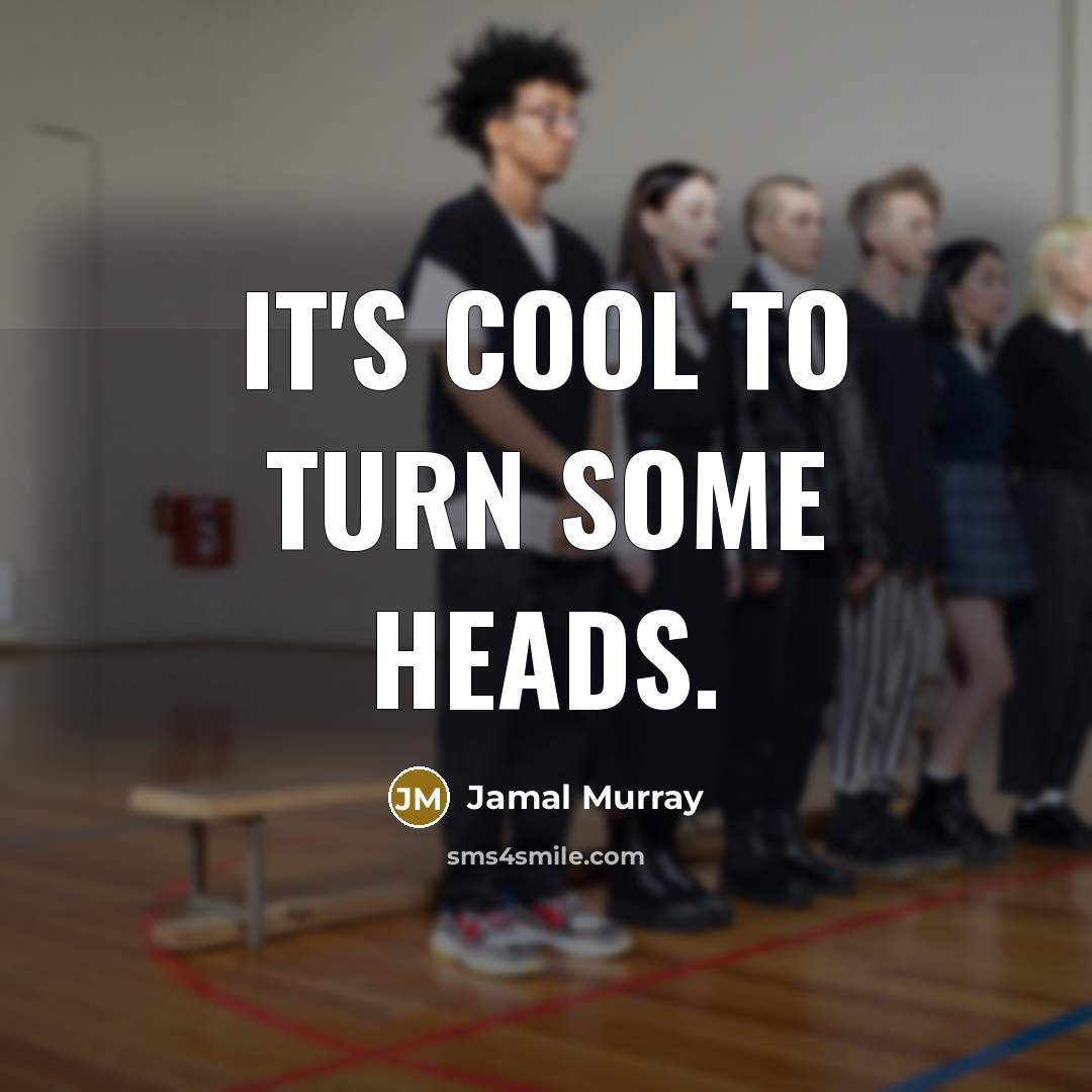 “It's cool to turn some heads.…” quote by Jamal Murray