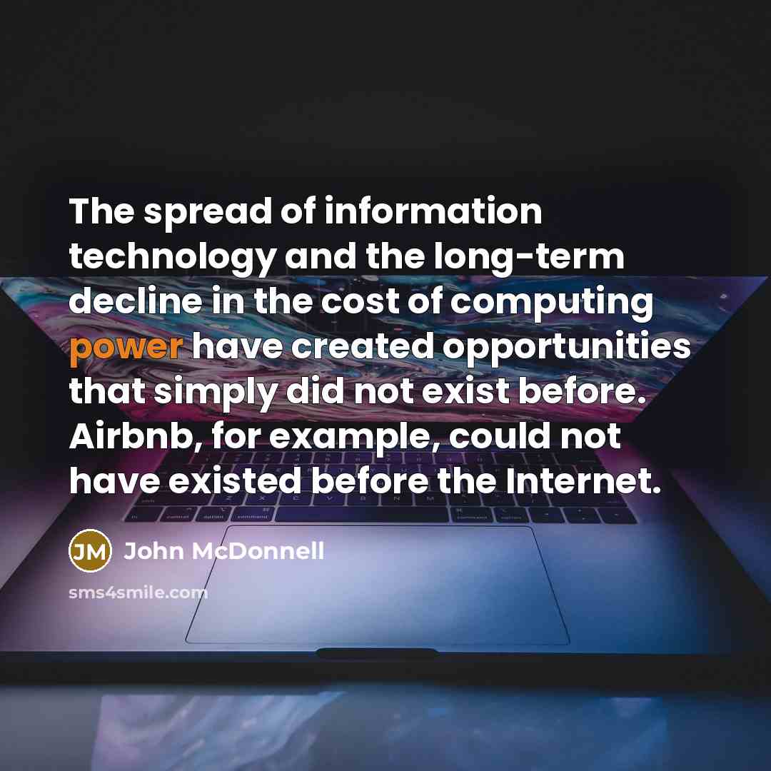 “The spread of information technology and the long-term decline in…” quote by John McDonnell