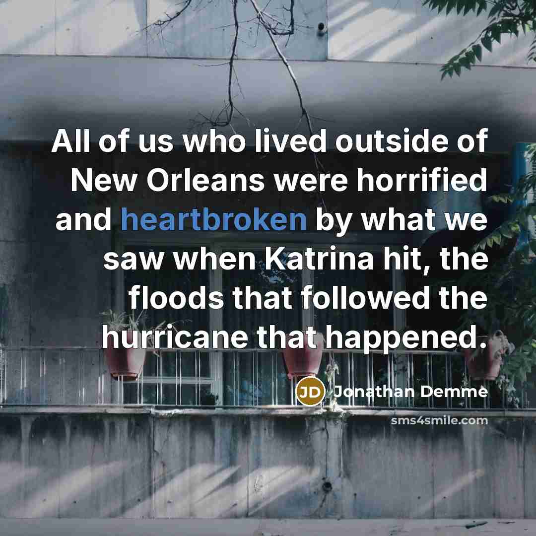 “All of us who lived outside of New Orleans were…” quote by Jonathan Demme