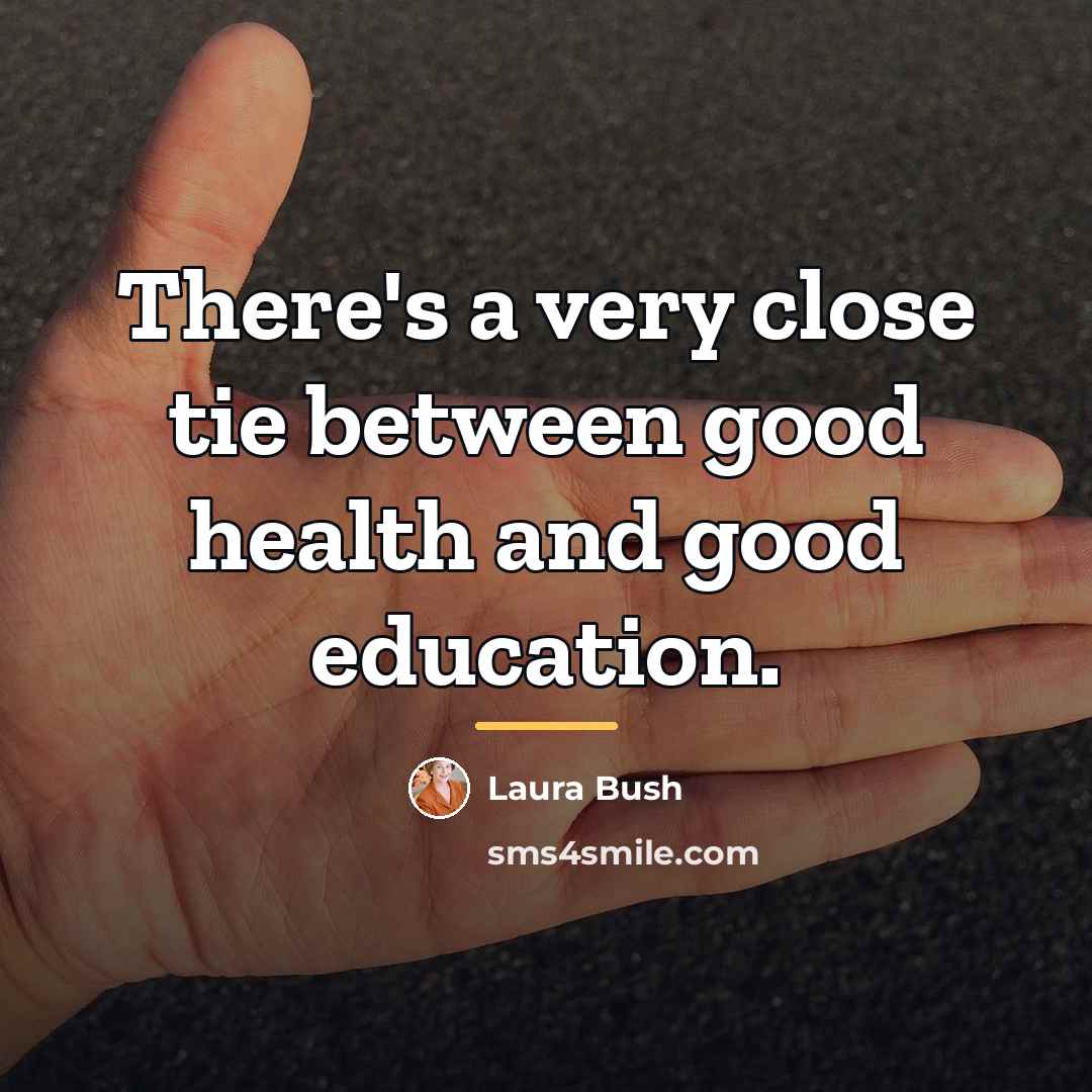 “There's a very close tie between good health and good…” quote by Laura Bush