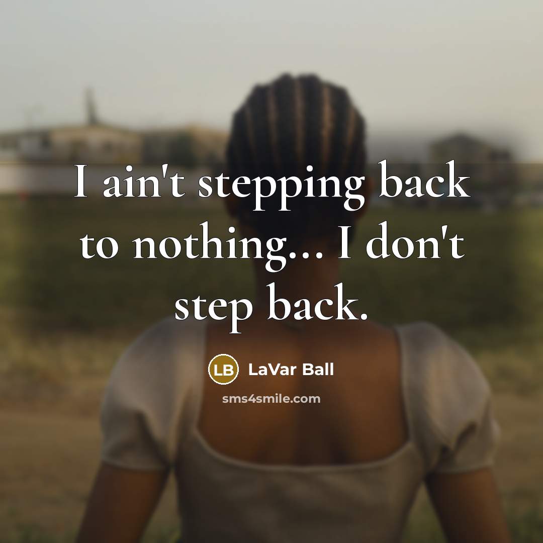 “I ain't stepping back to nothing... I don't step back.…” quote by LaVar Ball