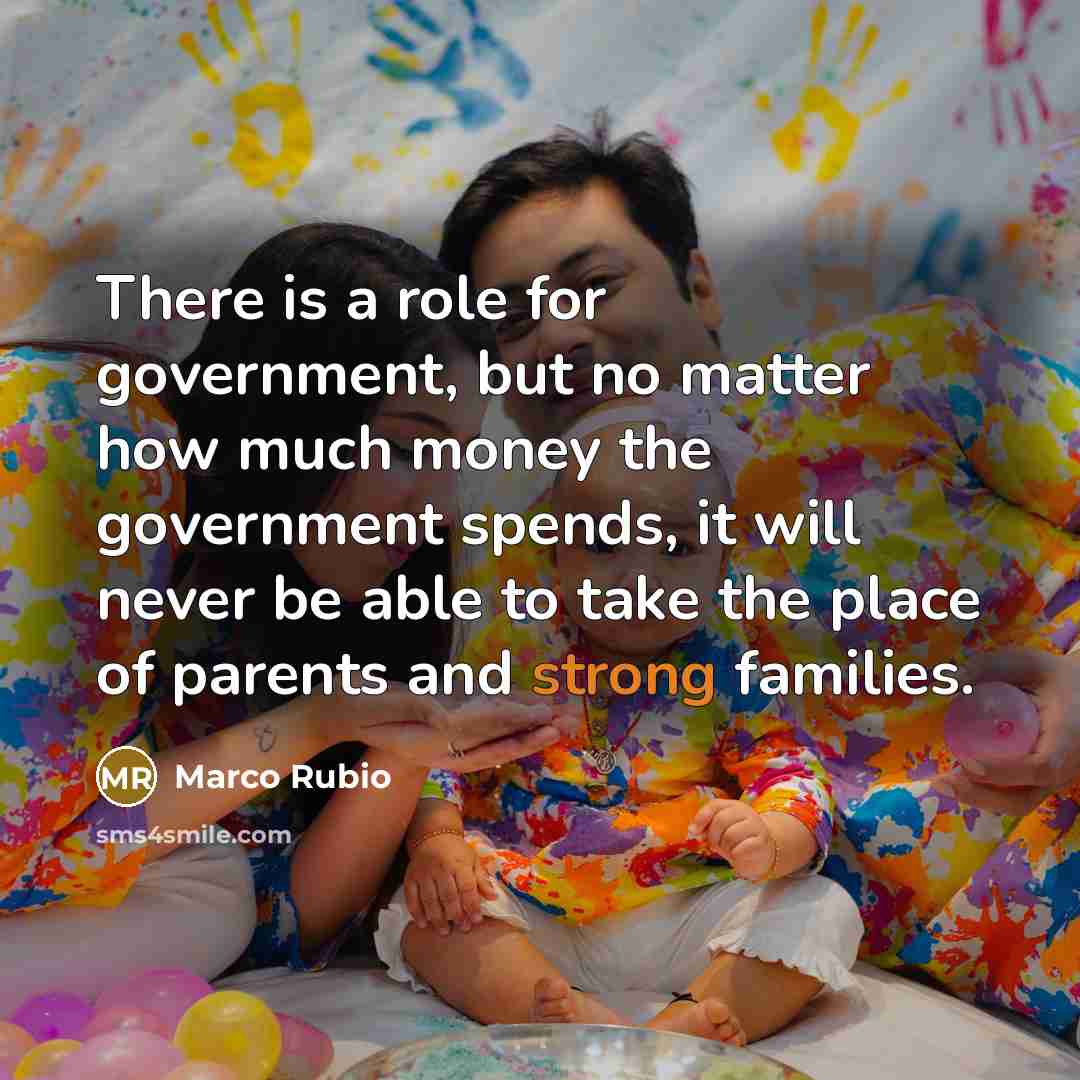 “There is a role for government, but no matter how…” quote by Marco Rubio